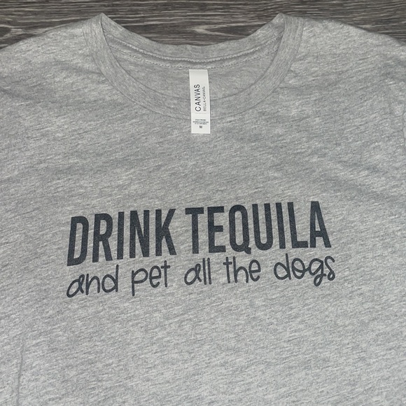“Drink Tequila & Pet all the dogs” T Shirt - Picture 1 of 4